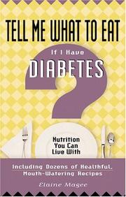 Cover of: Tell Me What to Eat If I Have Diabetes: Nutrition You Can Live With (Tell Me What to Eat)