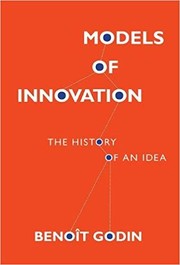 Cover of: Models of innovation : the history of an idea
