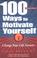 Cover of: 100 ways to motivate yourself