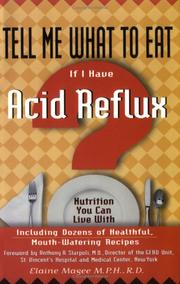 Cover of: Tell Me What to Eat If I Have Acid Reflux by Elaine Magee
