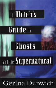 A witch's guide to ghosts and the supernatural