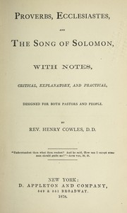 Cover of: Proverbs, Ecclesiastes, and the Song of Solomon: with notes, critical, explanatory and practical