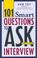Cover of: 101 Smart Questions to Ask on Your Interview