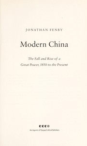 Cover of: Modern China: the fall and rise of a great power, 1850 to the present
