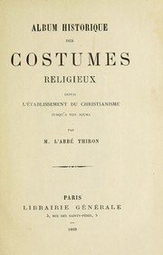 Album historique des costumes religieux by Thiron Abbé