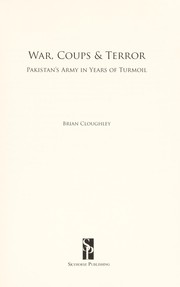 Cover of: War, coups, and terror: Pakistan's army in years of turmoil
