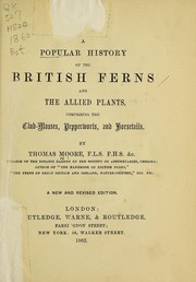 Cover of: A popular history of the British ferns by Moore, Thomas