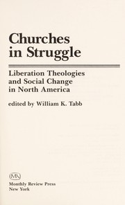 Cover of: Churches in struggle : liberation theologies and social change in North America