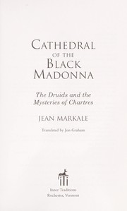 Cover of: The cathedral of the Black Madonna: the Druids and the mysteries of Chartres