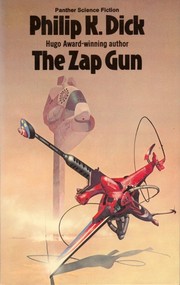 Cover of: The Zap Gun by Philip K. Dick