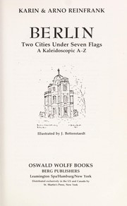 Berlin--two cities under seven flags by Karin Reinfrank-Clark, Karin Reinfrank, Arno Reinfrank