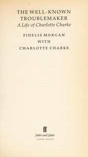 Cover of: The well-known troublemaker: a life of Charlotte Charke