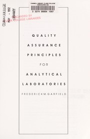 Quality assurance principles for analytical laboratories by Frederick M. Garfield