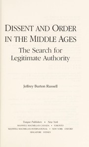 Cover of: Dissent and order in the Middle Ages: the search for legitimate authority