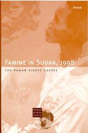 Cover of: Famine in Sudan, 1998: the human rights causes.