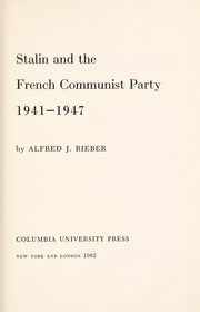 Cover of: Stalin and the French Communist Party, 1941-1947.
