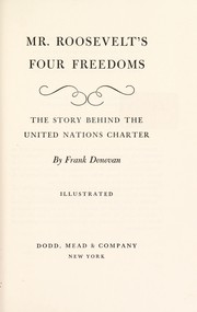 Cover of: Mr. Roosevelt's four freedoms: the story behind the United Nations Charter