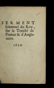 Cover of: Serment solemnel du Roy: sur le Traicte  de France & d'Angleterre