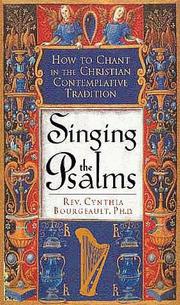 Cover of: Singing the Psalms: How to Chant in the Christian Contemplative Tradition