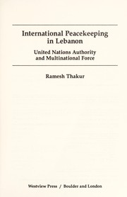 Cover of: International peacekeeping in Lebanon: United Nations authority and multinational force
