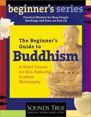Cover of: A Beginner's Guide to Buddhism: A Short Course on This Powerful Eastern Philosophy (Beginner's Guide Series)