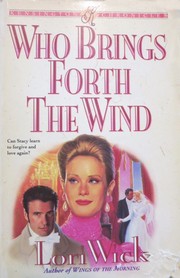 Who brings forth the wind by Lori Wick