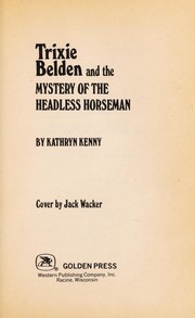 Cover of: Trixie Belden and the Mystery of the Headless Horseman: #26