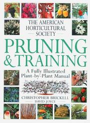 Cover of: American Horticultural Society pruning and training by Christopher Brickell