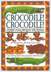 Cover of: Crocodile! crocodile! stories told around the world