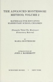 Cover of: The Advanced Montessori Method Volume 2: Materials for Educating Elementary School Children (Advanced Montessori Method)