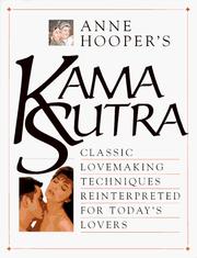 Cover of: Anne Hooper's Kama sutra: classic lovemaking techniques reinterpreted for today's lovers.