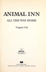 Cover of: All the Way Home (Animal Inn, No 6)
