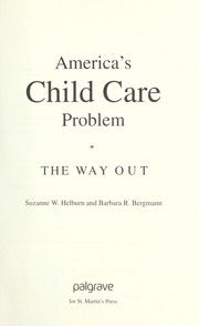 Cover of: America's child care problem: the way out