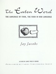Cover of: The eaten word: the language of food, the food in our language