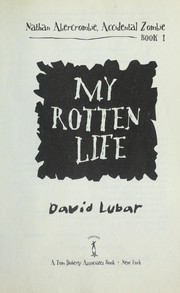 My rotten life by David Lubar