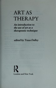Cover of: Art as therapy : an introduction to the use of art as a therapeutic technique