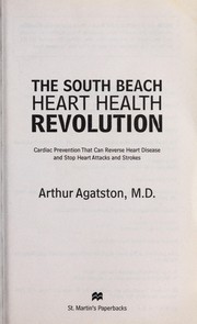 Cover of: The South Beach heart program: the 4-step plan that can save your life