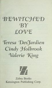 Cover of: Bewitched by Love: The Haunted Bride; Love's Magic; The Vampire Rogue