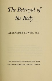 Cover of: The betrayal of the body.