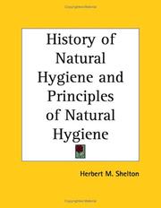 Cover of: History of Natural Hygiene and Principles of Natural Hygiene