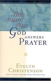 What happens when God answers prayer by Evelyn Christenson