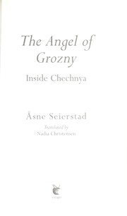 Cover of: The angel of Grozny: orphans of a forgotten war