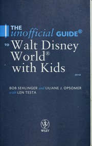 Cover of: The unofficial guide to Walt Disney World with kids by Bob Sehlinger