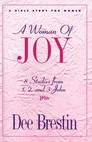 Cover of: A Woman of Joy: 8 Studies from 1, 2, and 3 John (The Dee Brestin Series)