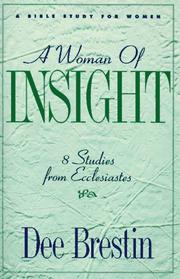 Cover of: A Woman of Insight: 8 Studies from Ecclesiastes (The Dee Brestin Series)