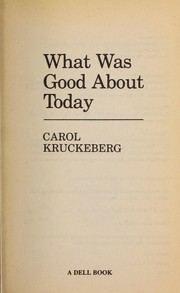 What was good about today by Carol Kruckeberg