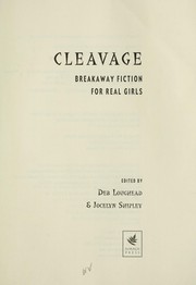 Cover of: Cleavage: breakaway fiction for real girls