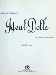 Cover of: A collector's guide to Ideal dolls: identification and value guide