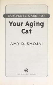 Cover of: Complete care for your aging cat