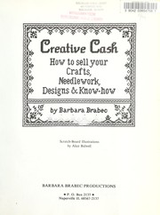 Cover of: Creative cash: how to sell your crafts, needlework, designs & know-how